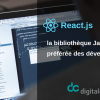 react-js-la-bibliotheque-d-applications-web-dynamique